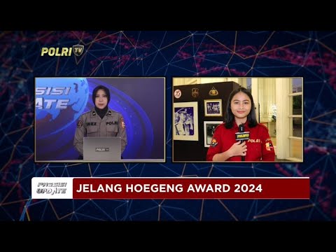 PRESISI UPDATE : JELANG HOEGENG AWARDS 2024 12/07/2024 18.00