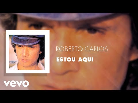 Roberto Carlos - Estou Aqui (Áudio Oficial)