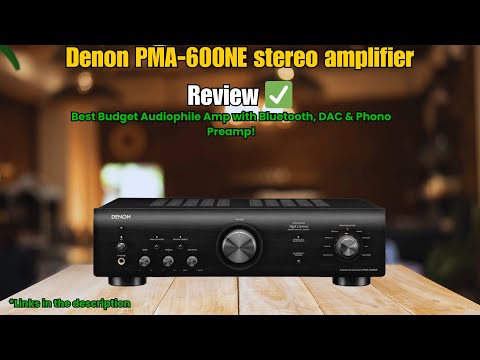 Denon PMA-600NE Review 🔊 Best Budget Audiophile Amp with Bluetooth, DAC & Phono Preamp!