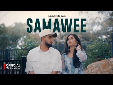 Induja - Samawee (සමාවී) ft.@DILUBeats Official Music Video