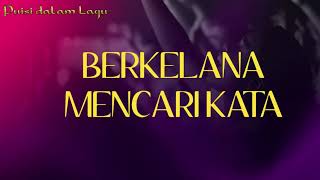 Download lagu BERKELANA MENCARI KATA -- Puisi dalam Lagu mp3