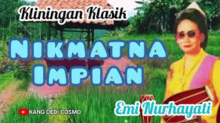 Download lagu NIKMATNA IMPIAN - EMI NURHAYATI || KLININGAN KLASIK #klininganklasik @Kangdedicosmo mp3