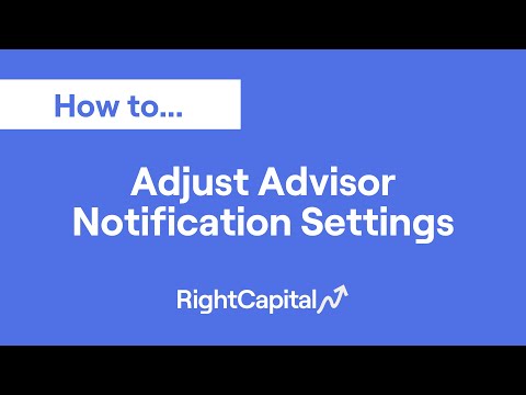 Adjust Advisor Notification Settings (1:50)