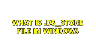 What is .DS_Store file in windows