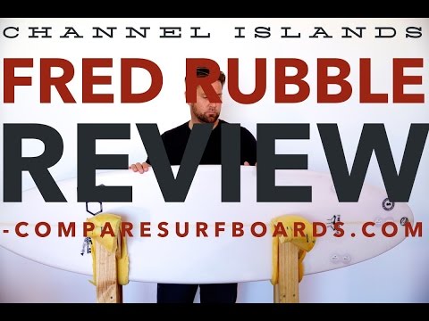 Channel Islands Surfboards Fred Rubble Review no.1 | Compare Surfboards