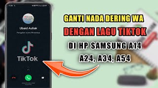 Download lagu Cara Mengganti Nada Dering WA Dengan Lagu Tiktok Di HP Samsung A14 mp3