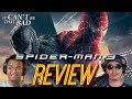 Spider Man 3 REVIEW My Spidey Senses Are Not Tingling ICBTB Podcast
