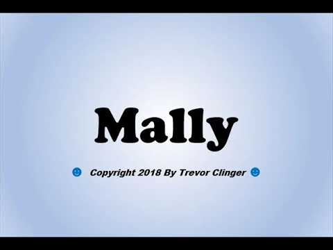 How To Pronounce Mally