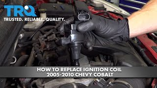 How to Replace Ignition Coil 2005-2010 Chevy Cobalt