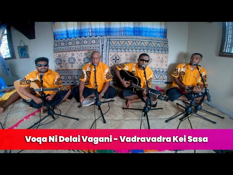 Voqa Ni Delai Vagani - Vadravadra Kei Sasa (VitiFM Vosa Na Wa)