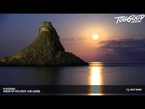 Playdead - Inside Of You (feat. Vuk Lazar)