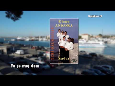 Klapa Ankora - Tu je moj dom