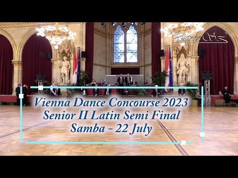 Vienna Dance Concourse 2023 - Senior II Latin Samba WDSF - Semi Final - 22 July 2023