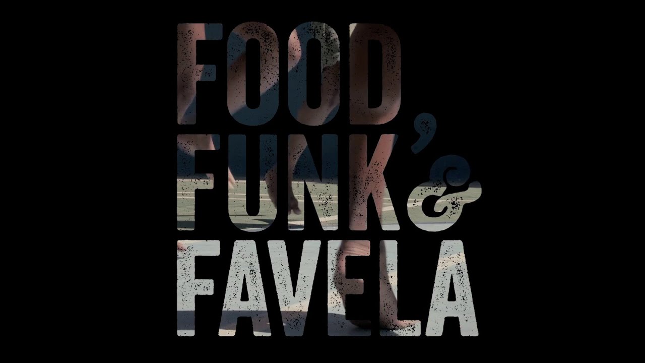 LANÇAMENTO DO DOCUMENTÁRIO FOOD FUNK FAVELA