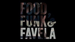 LANÇAMENTO DO DOCUMENTÁRIO FOOD FUNK FAVELA