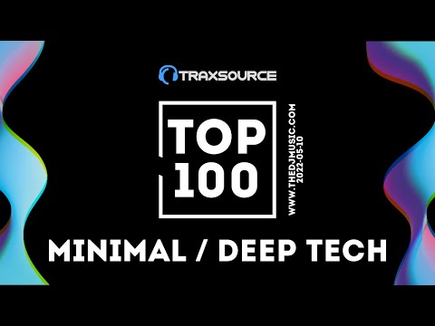 Traxsource Top 100 Minimal / Deep Tech 2022-05-10