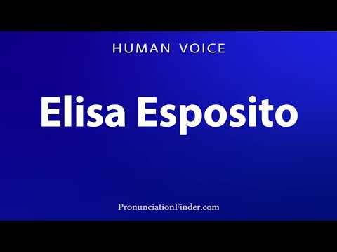 How To Pronounce Elisa Esposito