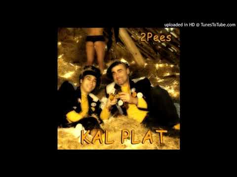 2Pees - Kal Plat