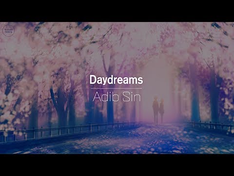 [한글번역] Adib Sin - Daydreams (feat. Salsa)