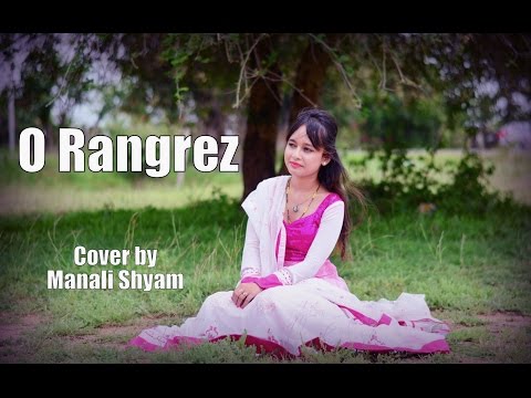 Manali Shyam O Rangrez (Bhaag Milkha Bhaag) - Cover by Manali Shyam