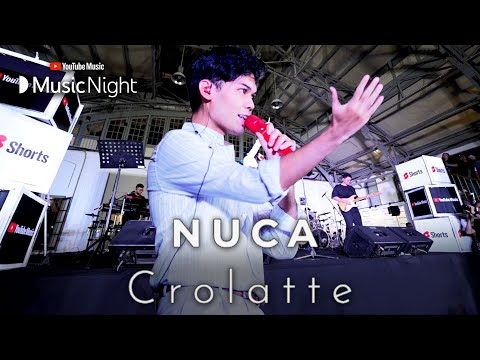 NUCA - CROLATTE (LIVE AT YOUTUBE MUSIC NIGHT)