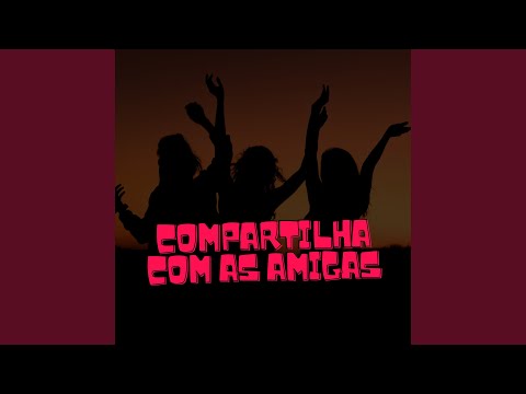 Compartilha Com as Amigas