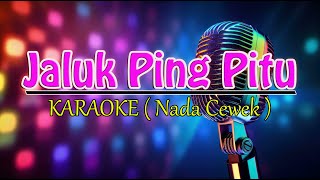 Download lagu JALUK PING PITU @OCHOL DHUT ( KARAOKE CEWEK ) mp3