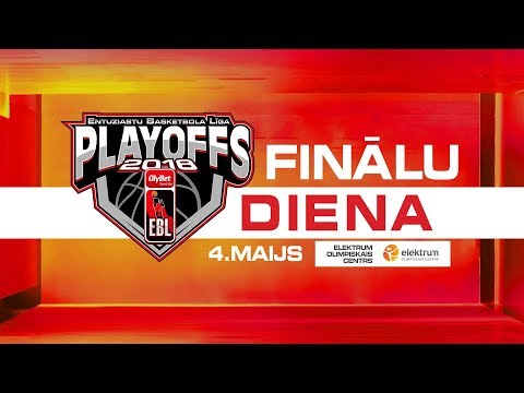 TIEŠRAIDE - OLYBET EBL FINĀLU DIENA 04.05.2018