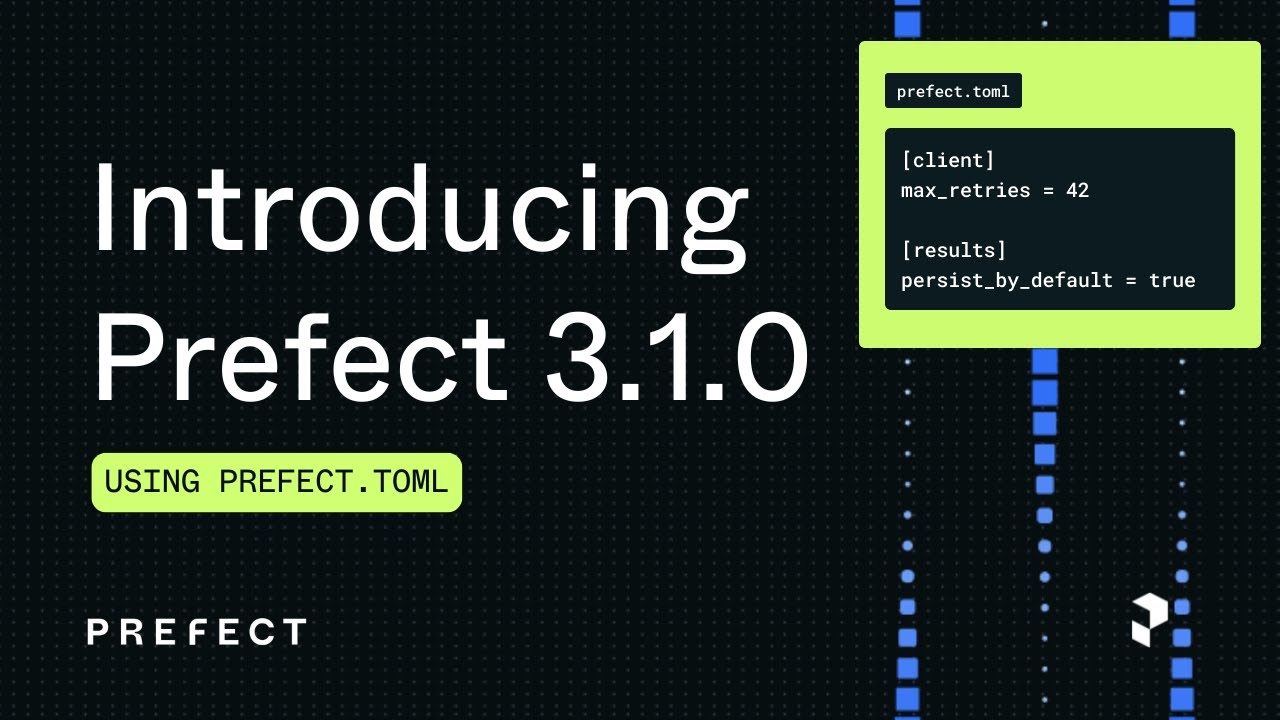 Introducing Prefect 3.1.0: Using prefect.toml