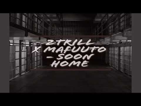 2 trill x J mafta - Soon Home (Mali Strip)