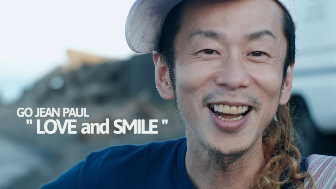 GO JEAN PAUL『LOVE and SMILE』| KAIFU RIVERMOUTH TOKUSHIMA