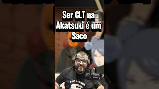 Ser CLT na Akatsuki é um Saco #anime #naruto #shorts