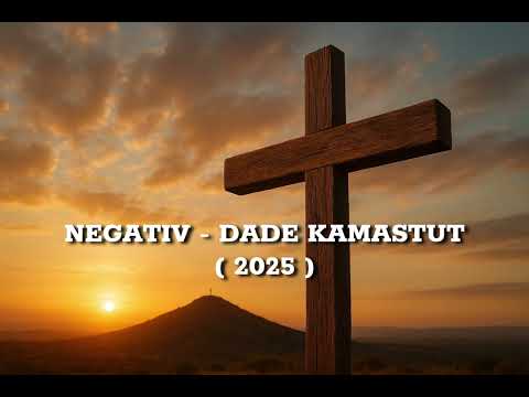 DADE KAMASTUT - NEGATIV ( 2025 ) Alexe Daniel 