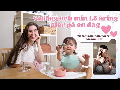 Vad jag och min 1,5 åring äter på en dag 💗 & att amma ett äldre barn
