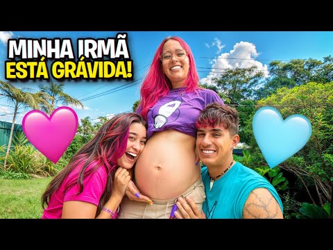 MINHA IRMÃ ESTÁ GRÁVIDA *É oficial !