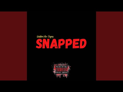 Snapped (Intro)