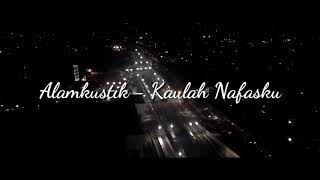 Download lagu Alamkustik - Kaulah Nafasku mp3