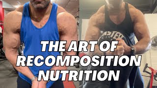 The Art of Recomposition Nutrition: How to Eat for Building Muscle and Burning Fat