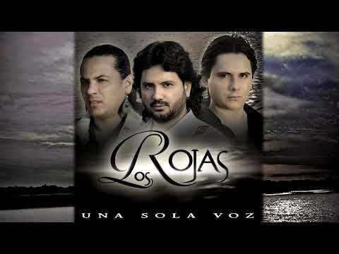 Los Rojas - De esas que te hacen llorar