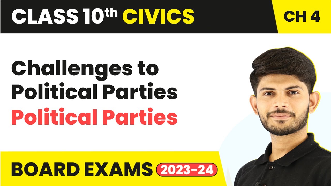 Class 10 Civics Chapter 4 | Challenges to Political Parties - Political Parties (2023-24)