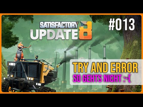 Satisfactory UPDATE 8 NEUSTART deutsch - Try´n Error - Für Anfänger Automation #013