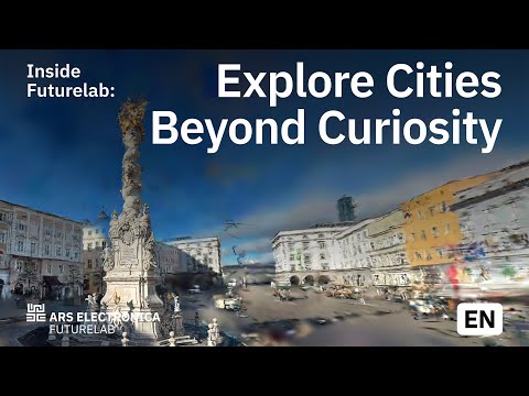 Explore Cities Beyond Curiosity | Ars Electronica Futurelab