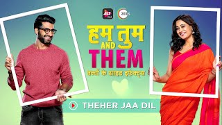 Teher Jaa Dil | Sandman | Shahid Mallya | Suvarna Tiwari | Akshay Shinde | Hum Tum & Them  ALTBalaji