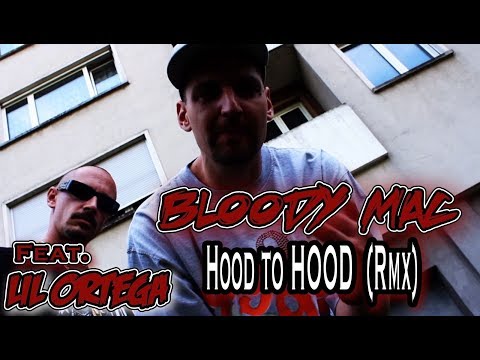 Bloody Mac - Hood to Hood (RMX) feat. Lil Ortega