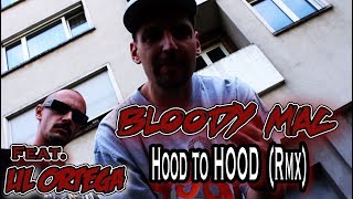 Bloody Mac - Hood to Hood (RMX) feat. Lil Ortega