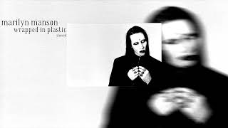 Marilyn Manson -  Wrapped in Plastic ( ＳＬＯＷＥＤ &amp; ＲＥＶＥＲＢ )