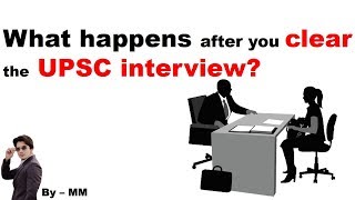 What happens after you clear UPSC Interview? | Mayur Mogre