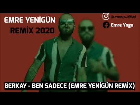 Dj Emre Yenigün ft. Berkay - Ben Sadece (Remix 2020)