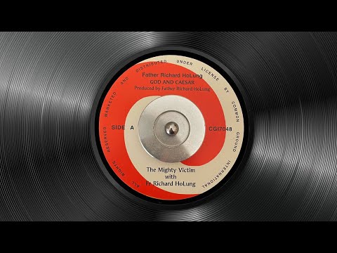 The Mighty Victim With Fr  Richard Ho Lung - God And Caesar + Dub Version