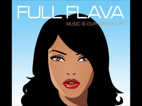 Full Flava Feat. Joy Rose - You Make It Heaven